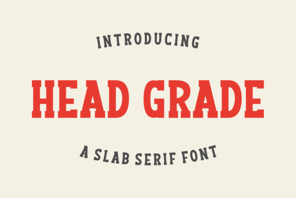 Head Grade: A Slab Serif Font for Stronger Editorial Design