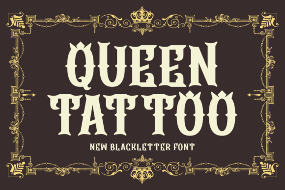 Queen Tattoo: A Bold Blackletter Font for Vintage Branding