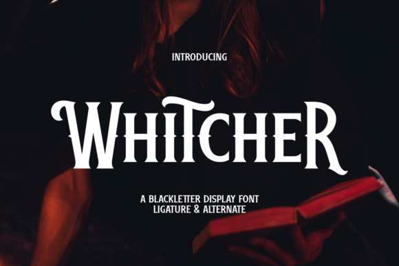 Whitcher: A Mystical Blackletter Font for Digital Branding